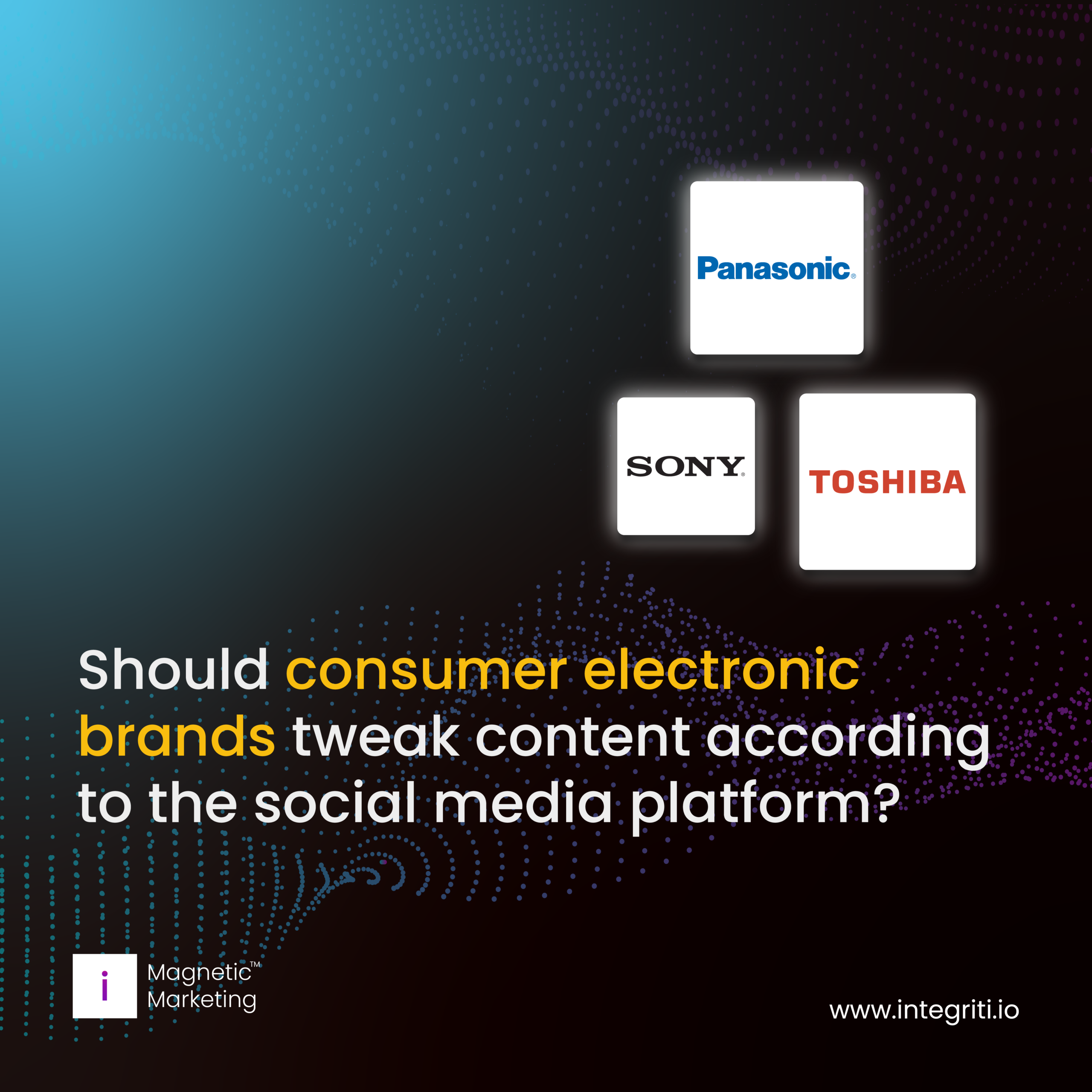Should consumer electronics brands tweak content according to the social media platform?